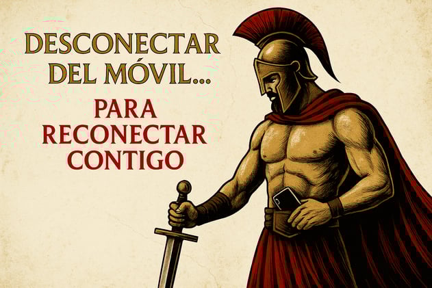 🏺 Desconectar del MÓVIL... para RECONECTAR contigo
