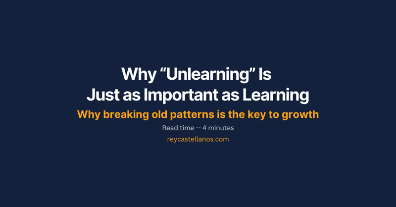 Why “Unlearning” Is Just as Important as Learning