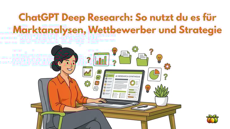 ChatGPT Deep Research: So nutzt du es als Selbstständiger & KMU für Marktanalysen, Wettbewerber und Strategie