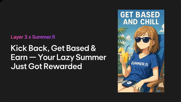 Kick Back, Get Based & Earn — Your Lazy Summer Just Got Rewarded