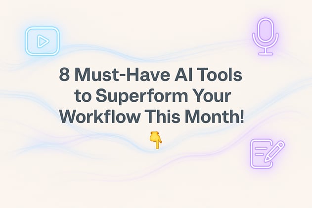 8 Must-Have AI Tools to Transform Your Workflow This Month! 👇
