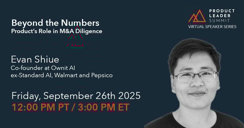EVENT—9/26/2025 Beyond the Numbers - Product’s Role in M&A Diligence
