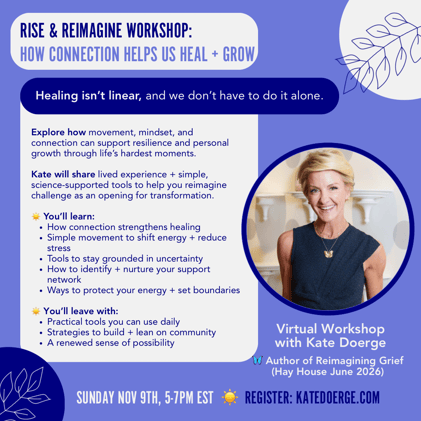 Rise & Reimagine: How Connection Helps Us Heal + Grow