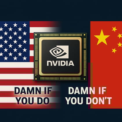 ⚡NVIDIA Chips to China. “Damn If You Do, Damn If You Don’t.”
