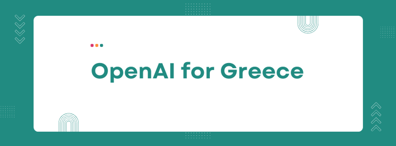 OpenAI for Greece, What it Really Means