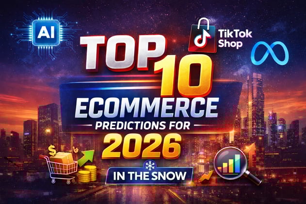 My 10 Predictions for Ecommerce in 2026 🔮