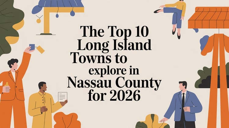 The Top 10 Long Island Towns to Explore in Nassau County for 2026