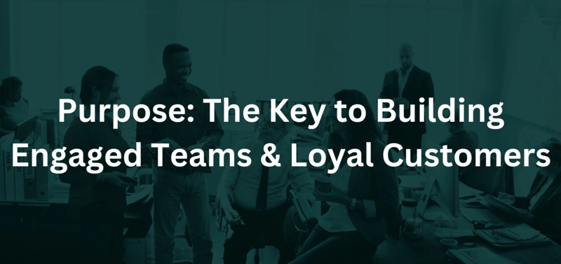 Purpose as a Competitive Advantage