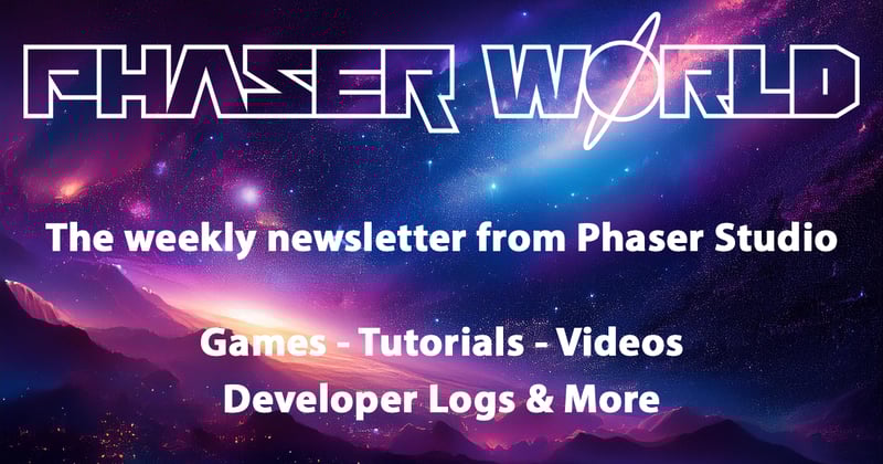 Phaser World - May 2025