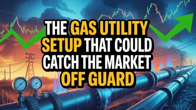 The Gas Utility Setup That Could Catch the Market Off Guard