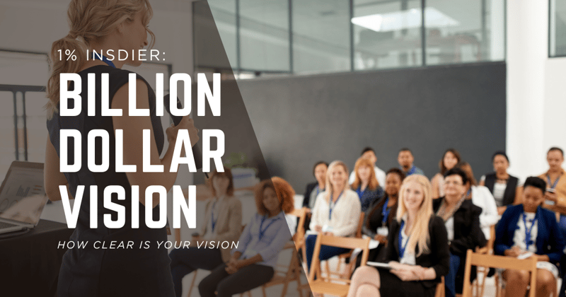 The Billion-Dollar Vision