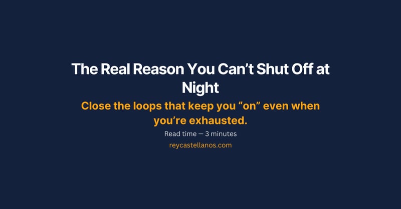 The Real Reason You Can’t Shut Off at Night