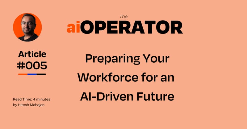 3 Steps to Prepare Your Workforce for an AI-Driven Future