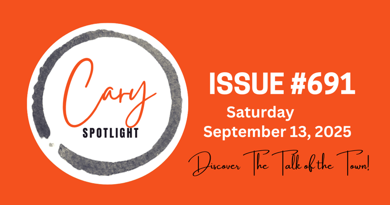 Cary Spotlight | Issue #691