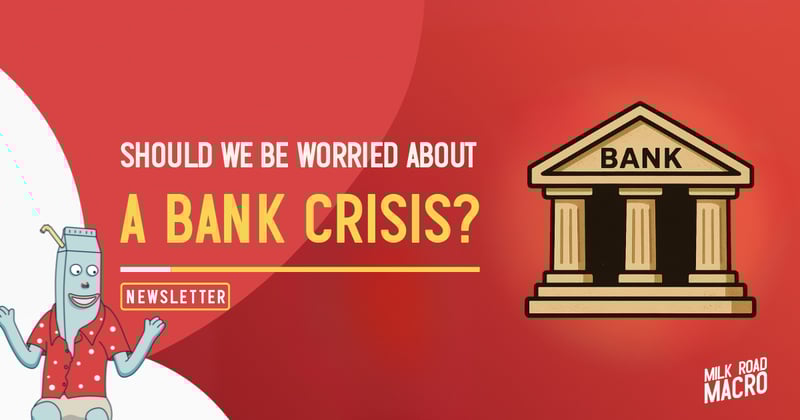 🥛 Should we be worried about a bank crisis? 🏦