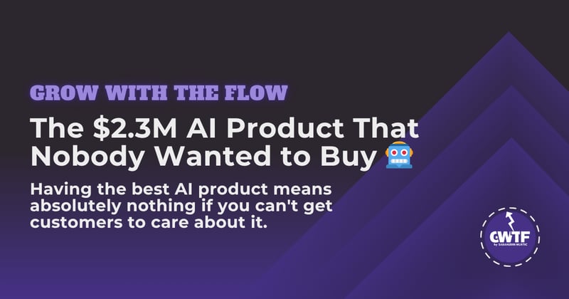 The $2.3M AI Product That Nobody Wanted to Buy 🤖
