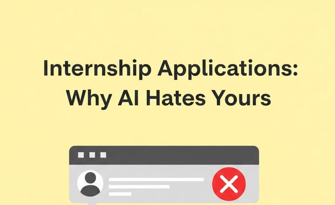 Internship Applications: Why AI Hates Yours