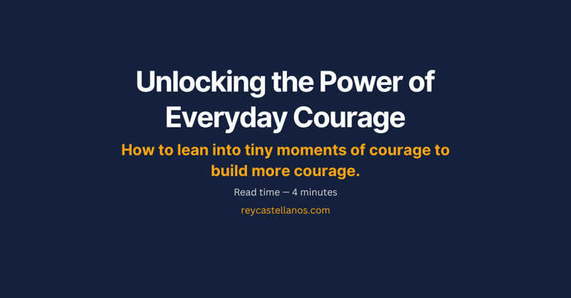 Unlocking the Power of Everyday Courage