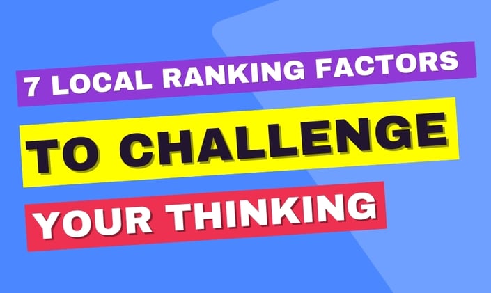 7 factors that may change how you do local SEO