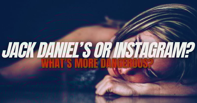 🥃 What’s More Dangerous: Jack Daniel’s or Instagram?
