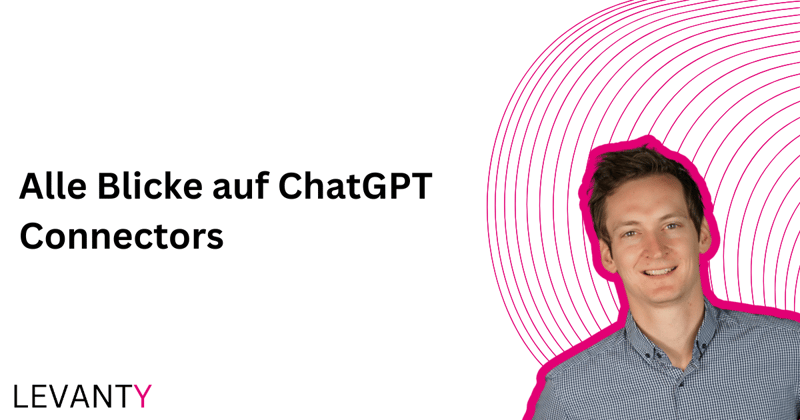 Alle Blicke auf ChatGPT Connectors