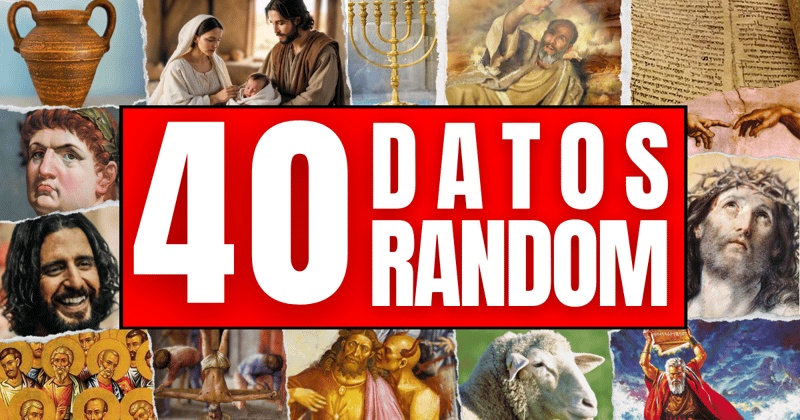 40 Datos Random sobre la Biblia