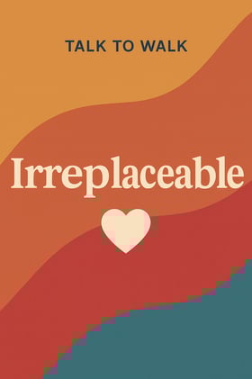 Irreplaceable