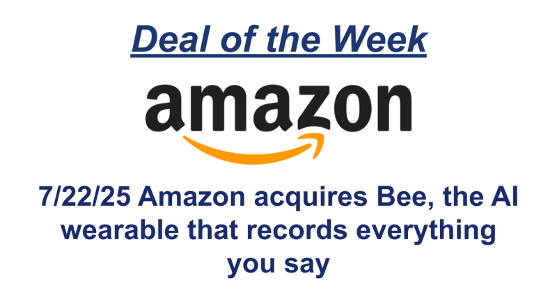 Top Ten Tech M&A Transactions This Week 7/25/25 by Ascento Capital Invest