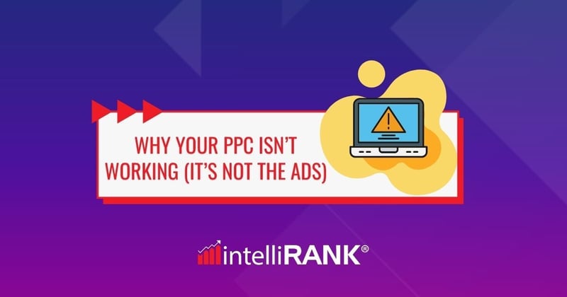 📊 Why your PPC isn’t working (it’s not the ads)