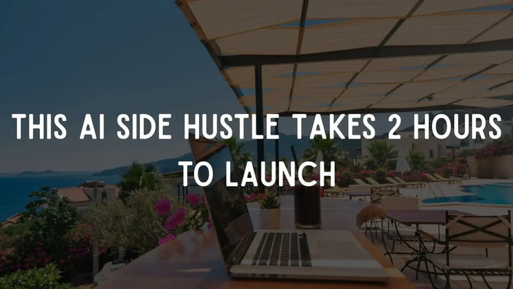 This AI Side Hustle Takes 2 Hours to Launch