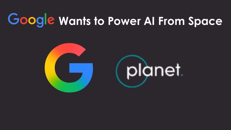 Google Wants to Power AI From Space