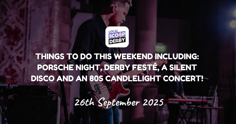 Things to do this weekend including: Porsche Night, Derby Festé, A Silent Disco and an 80s Candlelight Concert!