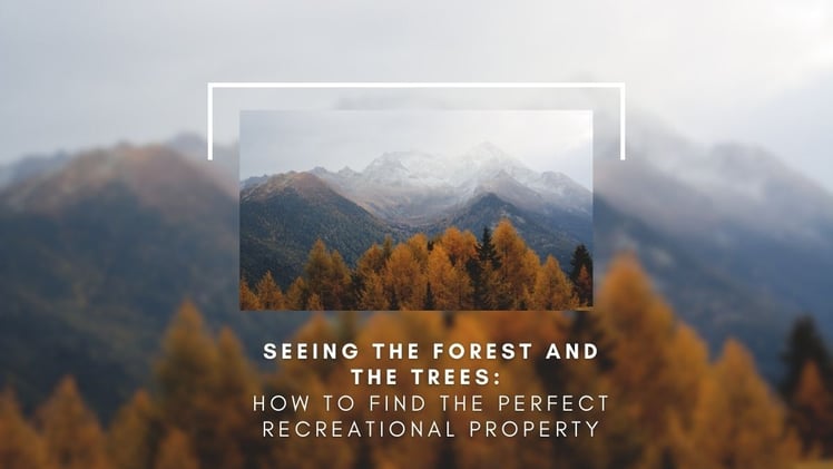 How to Find the Perfect Recreational Property