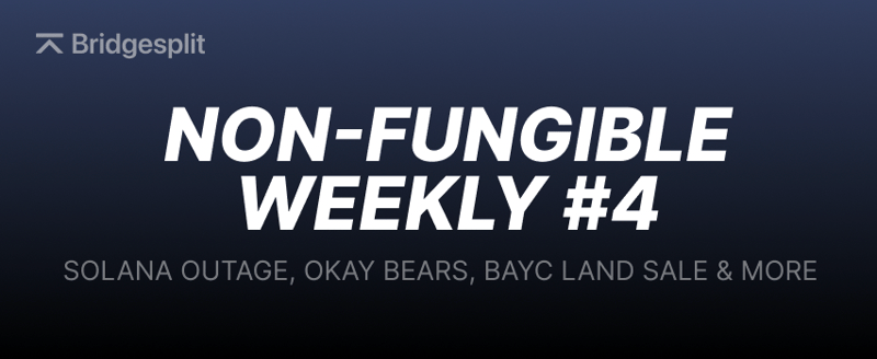 Non-fungible Weekly #4