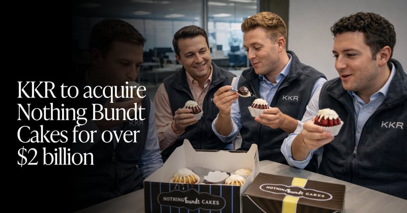 🍋 KKR’s $2B Bundt Cake Deal