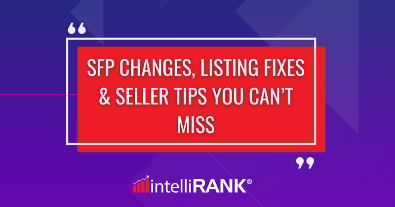 🚨 SFP Changes, Listing Fixes & Seller Tips You Can’t Miss