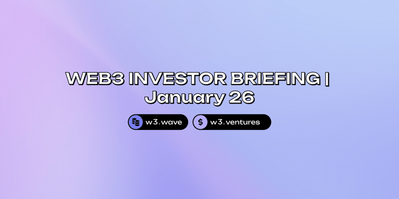 Web3 Investor Briefing | January 2026
