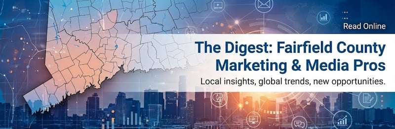 The Digest: Fairfield County Marketing & Media Pros