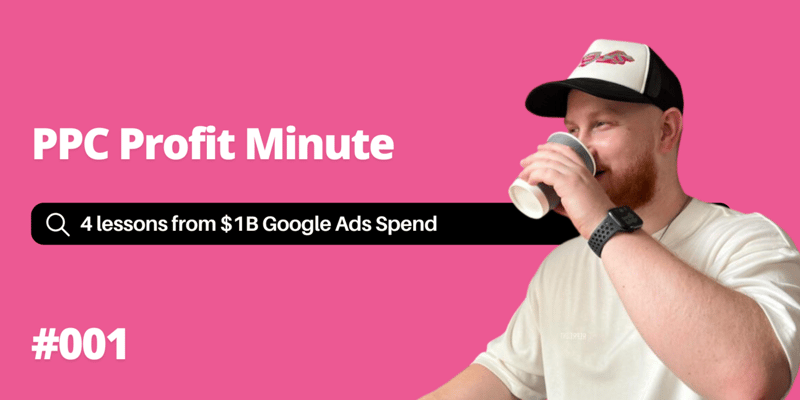 4 Lessons from $1B Google Ads Spend