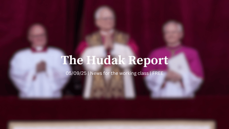 The Hudak Report 05/09/25