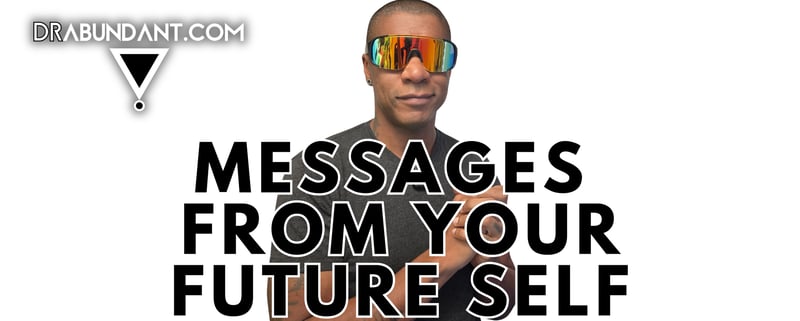 Messages from Your Future Self: How to Recognize and Align with the Guidance of Your Higher Self