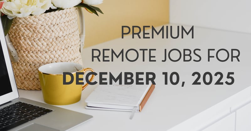 Premium remote jobs for December 10, 2025