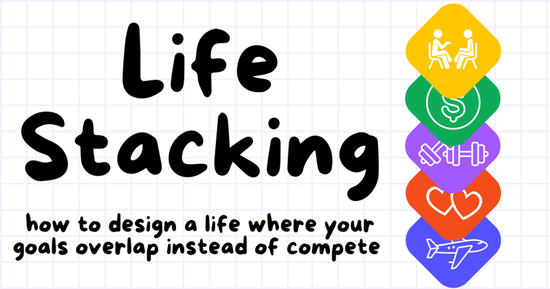Life Stacking