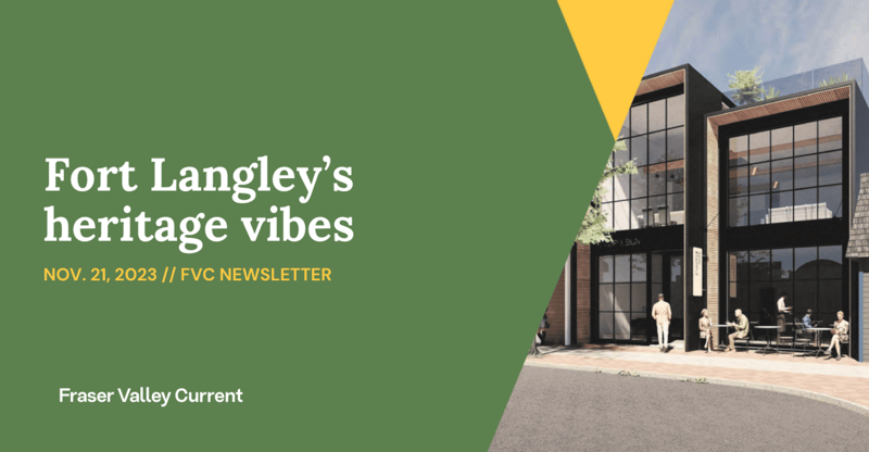 Tuesday - Nov. 21, 2023 - Fort Langley's heritage vibes 