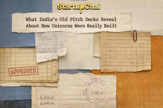 (The Weekend Insight) - What India’s Old Pitch Decks Reveal About How Unicorns Were Really Built