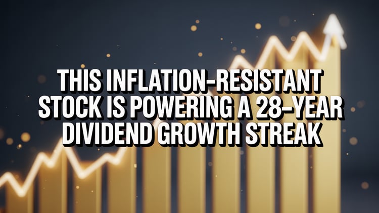 This Inflation-Resistant Stock Is Powering A 28-Year Dividend Growth Streak