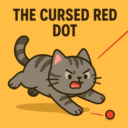🐾 The Cursed Red Dot: A Tragedy in Three Pounces 🐾