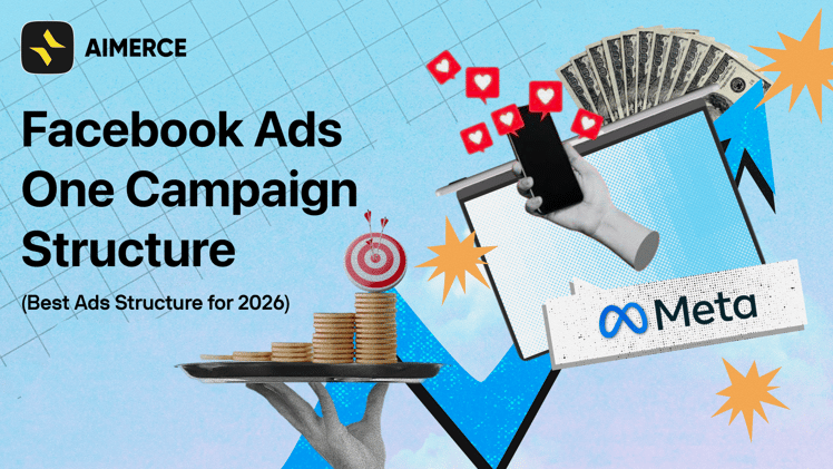Facebook Ads One Campaign Structure (Best Ads Structure for 2026)
