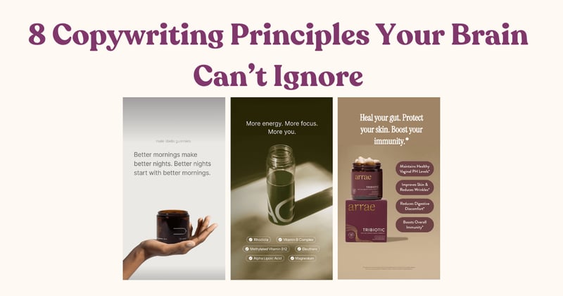8 Copywriting Principles Your Brain Can’t Ignore