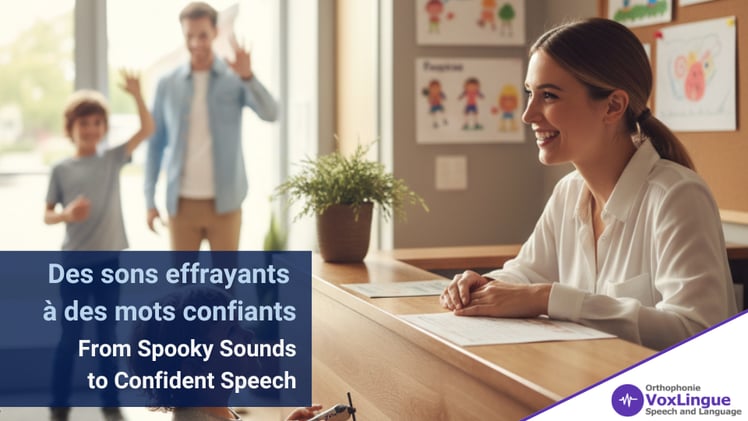 Des sons effrayants à des mots confiants · From Spooky Sounds to Confident Speech